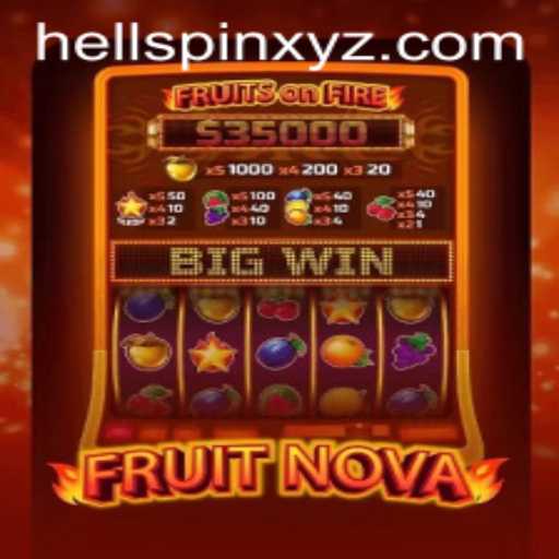 FruitNova: An In-Depth Exploration into the World of HellSpin's Latest Game