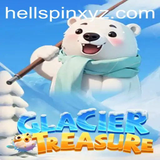 Exploring the Excitement of GlacierTreasure and the Thrill of HellSpin