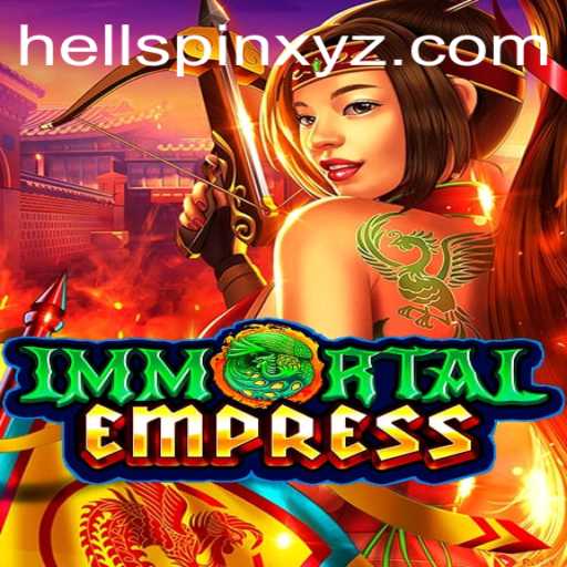 ImmortalEmpress: Exploring the Mystical World of HellSpin
