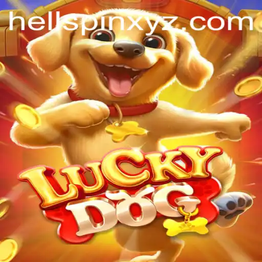 Exploring the Thrills of LuckyDog and the Excitement of HellSpin
