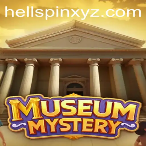 Unveiling the Thrills of MuseumMystery: Delve into the Excitement of HellSpin
